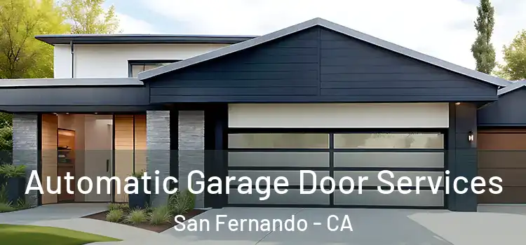  Automatic Garage Door Services San Fernando - CA