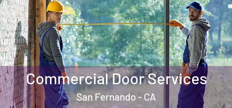  Commercial Door Services San Fernando - CA
