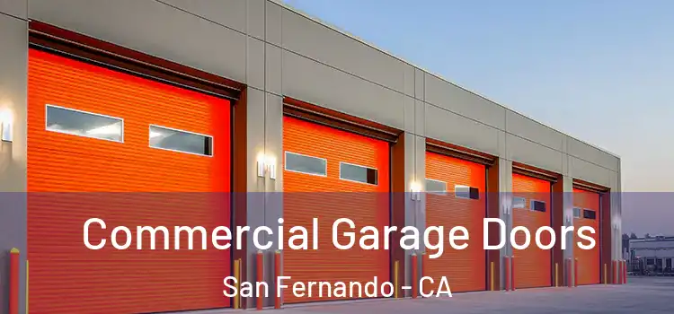  Commercial Garage Doors San Fernando - CA