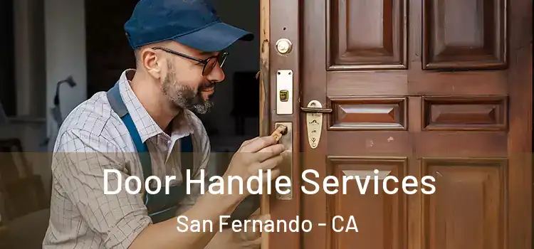  Door Handle Services San Fernando - CA
