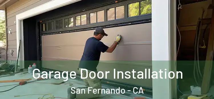  Garage Door Installation San Fernando - CA