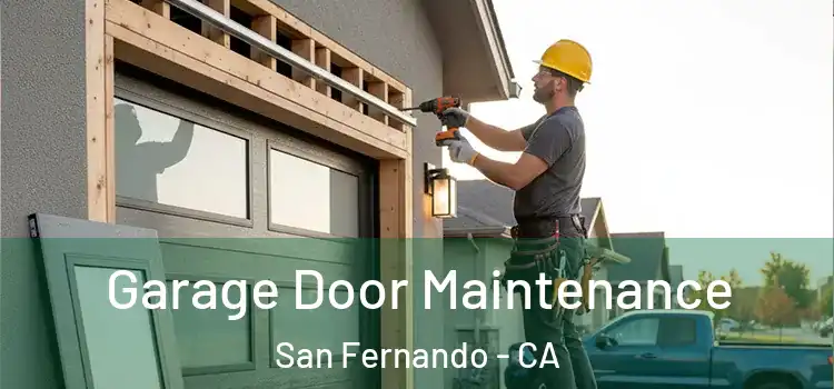  Garage Door Maintenance San Fernando - CA