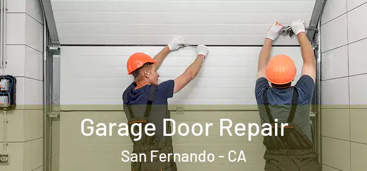  Garage Door Repair San Fernando - CA