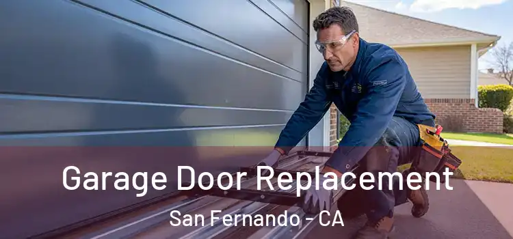  Garage Door Replacement San Fernando - CA