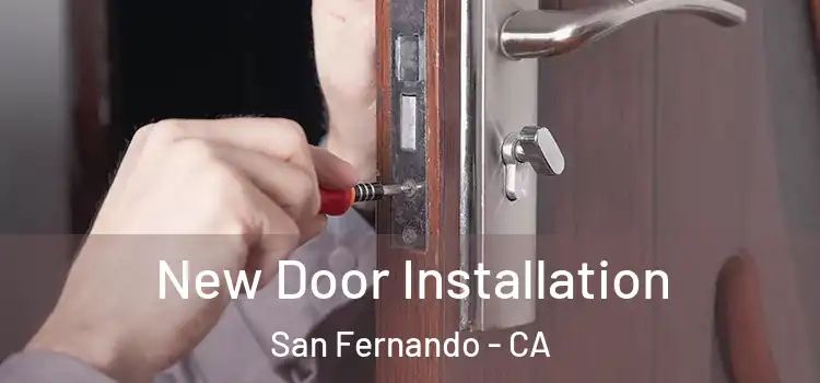  New Door Installation San Fernando - CA