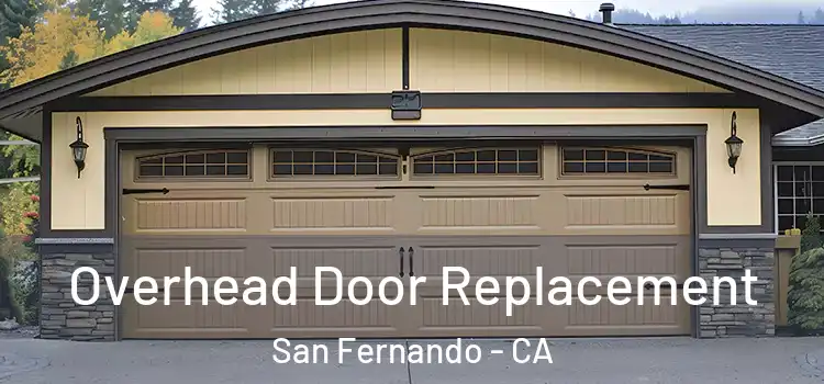  Overhead Door Replacement San Fernando - CA