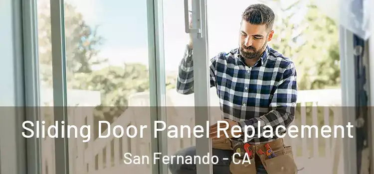  Sliding Door Panel Replacement San Fernando - CA